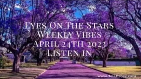 Eyes On The Stars; Weekly Vibes, April 24th 2023