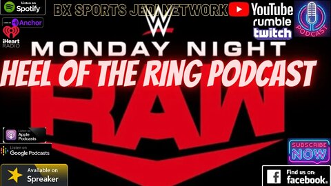WRESTLING / HEEL OF THE RING PODCAST MONDAY NIGHT RAW REVIEW AUG 8TH