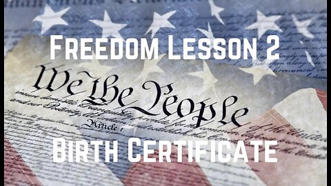 Freedom Lesson 2: Birth Certificate by Dr KL Beneficiary