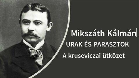 Mikszáth Kálmán A kruseviczai ütközet (hangoskönyv)