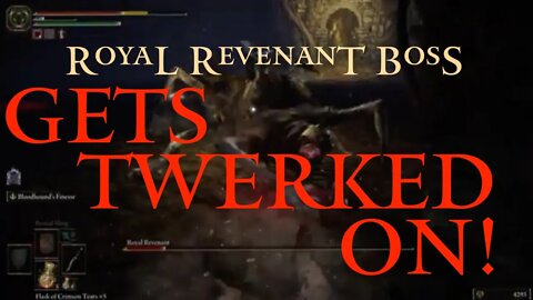 Elden Ring Royal Revenant Boss Gets Beaten and Twerked On (Elden Ring Live)