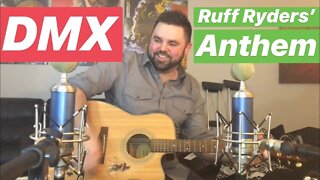 DMX - Ruff Ryders' Anthem ~ EXPLICIT ~ (Acoustic COVEr)