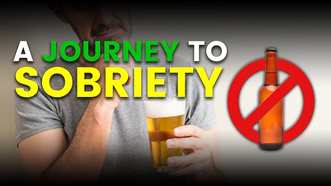 A Journey to Sobriety