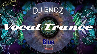 Blue 2 - Vocal Trance DJ Mix (2006) *With Visuals*
