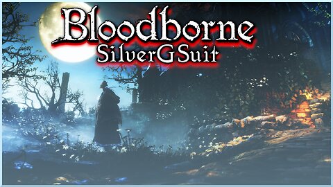 Bloodborne: Part 5 - Fear The Old Blood