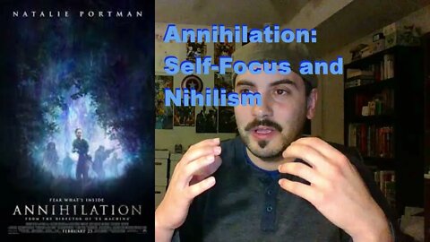 Annihilation: Self-Focus and Nihilism