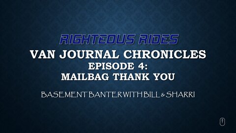 Van Journal Chronicles Episode 004 (1:03)