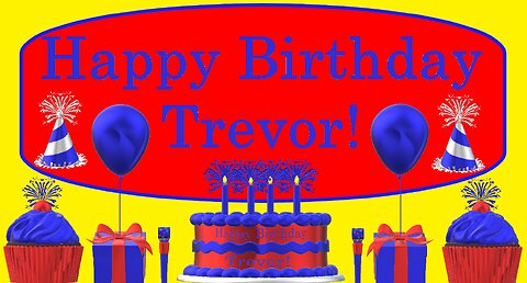 Happy Birthday 3D - Happy Birthday Trevor - Happy Birthday To You - Happy Birthday Song