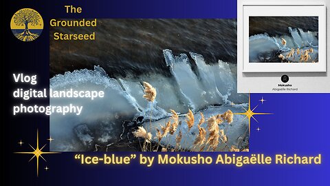 "Ice-blue" | Vlog | Digital landscape photography | High vibration art