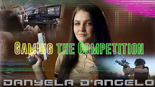 Danyela D'Angelo - Gaming the Competition