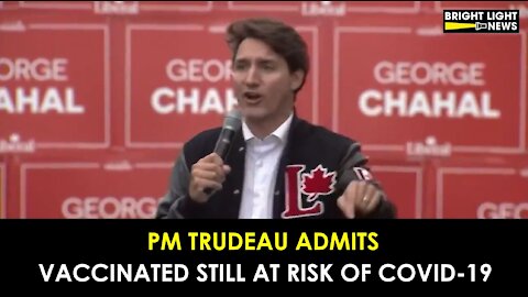 PM JustinTrudeau admits vaccinated NOT fully protected from Covid-19