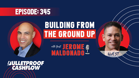 BCF 345: Building from the Ground Up with Jerome Maldonado