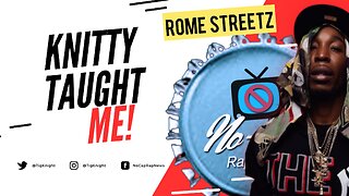 Rome Streetz | Knitty Taught Me