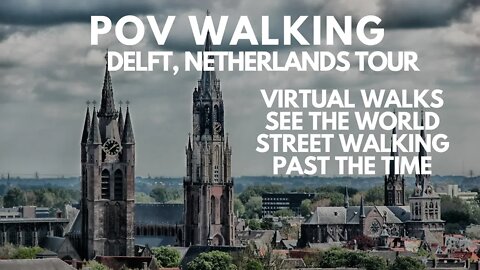 POV WALKING DELFT, NETHERLANDS CITY TOUR TREADMILL WALKING VIDEO, EXERCISE MACHINE, CITY WALKS - UHD