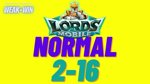 Lords Mobile: WEAK-WIN Hero Stage Normal 2-16