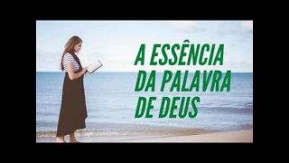 A ESSÊNCIA DA PALAVRA DE DEUS.