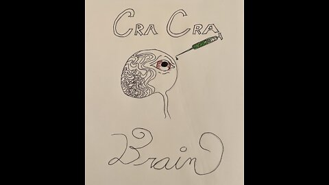 Episode 7 Cra Cra Brain