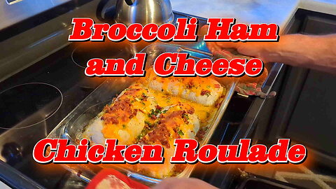 Broccoli Ham and Cheese Chicken Roulade