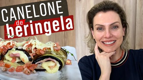 CANELONE DE BERINGELA | MELHOR JEITO DE COMER BERINGELA QUE EU CONHEÇO - SUPER FÁCIL E SAUDÁVEL