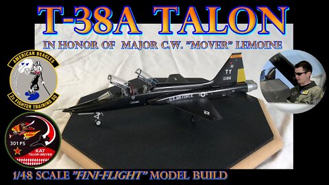 Building the Trumpeter 1/48 scale T-38A Talon to Honor Major C.W. “Mover” Lemoine