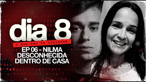 In the Brazil of injustice - EP 06 - NILMA: UNKNOWN INSIDE THE HOUSE