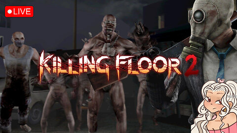 Killing Floor 2 Co-Op!! ~ Checkin Out the Update *18+*
