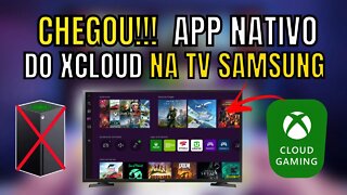 CHEGOU!!! XCLOUD com APP nativo na TV SAMSUNG, COMO FUNCIONA?