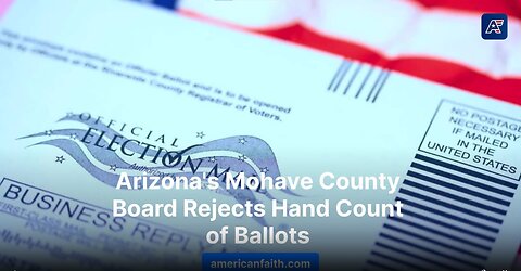 Arizona’s Mohave County Board of Supervisors Vote to Hand Count Ballots in 2024