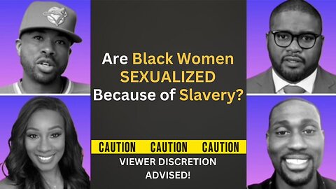 Are Black Women Sexualized Because of Slavery?