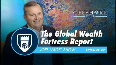 The Global Wealth Fortress Report | Episode 29