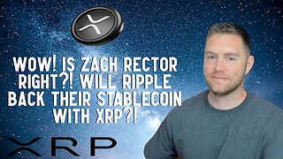 Wow! Is Zach Rector Right?! Will Ripple Back Their Stablecoin With XRP?!