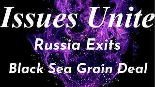 Russia Exits Black Sea Grain Deal
