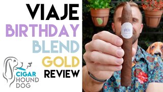 Viaje Birthday Blend Gold 2022 Cigar Review