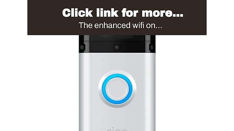 Click link for more information Ring Video Doorbell 3 – enhanced wifi, improved motion detectio...