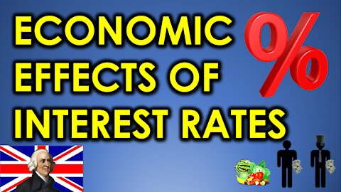 Economic Effects of Interest Rates