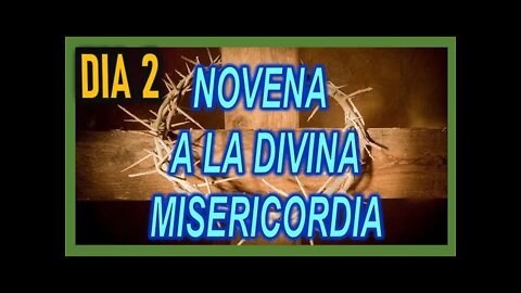 NOVENA A LA DIVINA MISERICORDIA DIA 2 Y SANTO ROSARIO