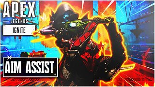 Aim Assist Update Apex Legends - Season: 19 IGNITE