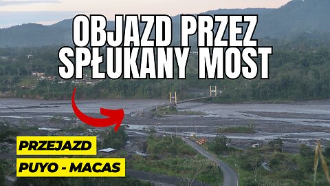 Jak przez wylaną rzekę w Macas nie dane mi było skosztować zupy z pancernika😭⏐EKWADOR 🇪🇨 w 2023