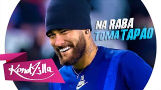 Neymar Jr - NA RABA TOMA TAPÃO - BREGA FUNK (MC Niack)