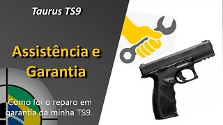 Assistência técnica Taurus - Como foi a solução do problema da minha TS9