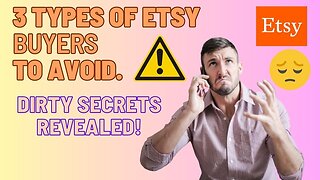 3 types ETSY customers to AVOID in 2023