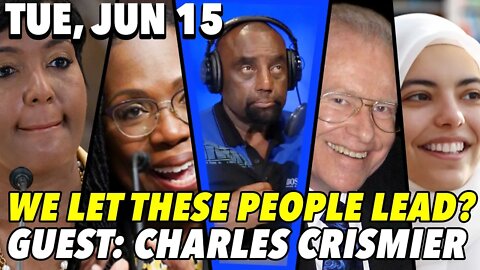 06/15/21 Tue: The Corruption Goes All the Way to the Top! GUEST: Charles Crismier