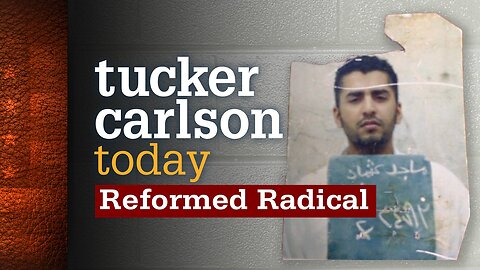 Tucker Carlson Today | Reformed Radical: Maajid Nawaz