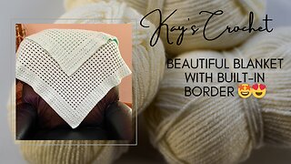 Beautiful Crochet Blanket with built in border! 🤩😍😱🧶