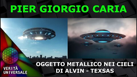 Pier Giorgio Caria - UFO - Oggetto metallico nei cieli di Alvin - Texas