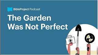 The Garden Was Not Perfect • Image of God Series. Ep 3