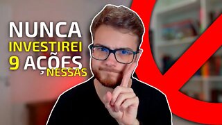 NUNCA TEREI ESSAS EMPRESAS NA MINHA CARTEIRA DE INVESTIMENTOS