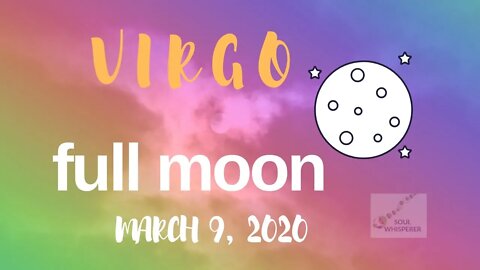 🌑 FULL MOON VIRGO ♍: Fire to Inspire * Mar 9