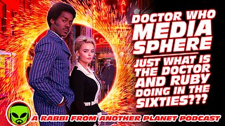 Doctor Who Media Sphere Just What is Doctor and Ruby Doing in the Sixties???