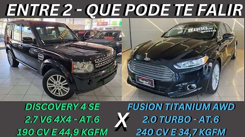 ENTRE 2 CARROS - LAND ROVER DISCOVERY 4 X FORD FUSION - BONS ATÉ QUANDO ?